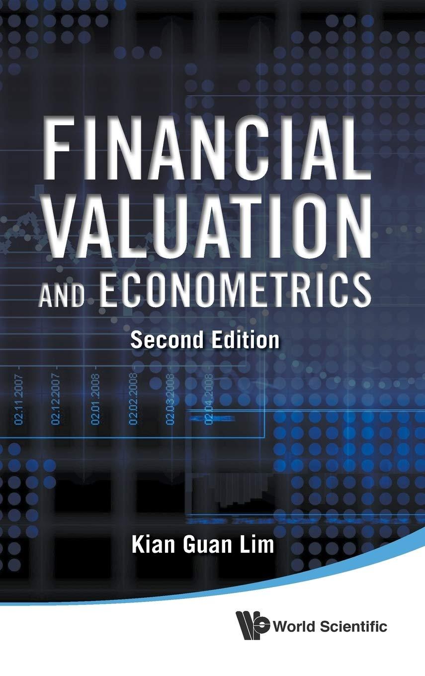 financial valuation and econometrics 2nd edition kian guan lim 9814644005, 978-9814644006