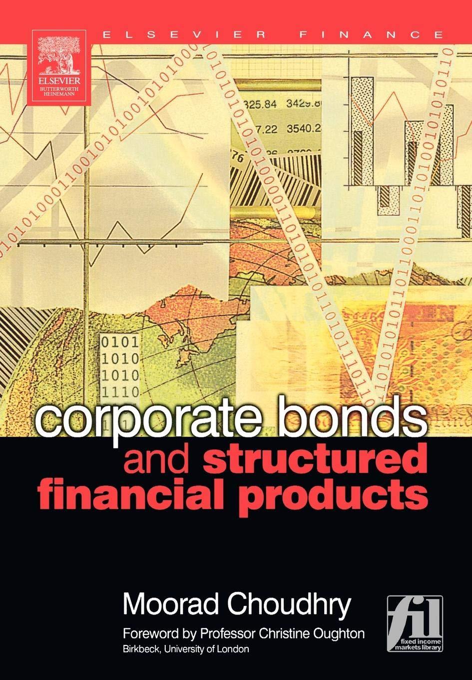 corporate bonds and structured financial products 1st edition moorad choudhry 0750662611, 978-0750662611