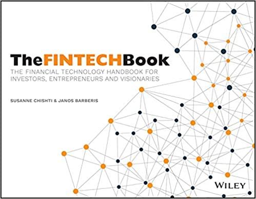 the fintech book the financial technology handbook for investors entrepreneurs and visionaries 1st edition