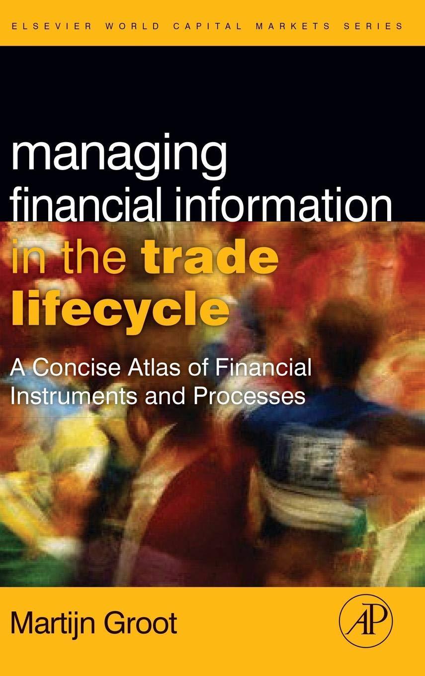 managing financial information in the trade lifecycle 1st edition martijn groot 0123742897, 978-0123742896