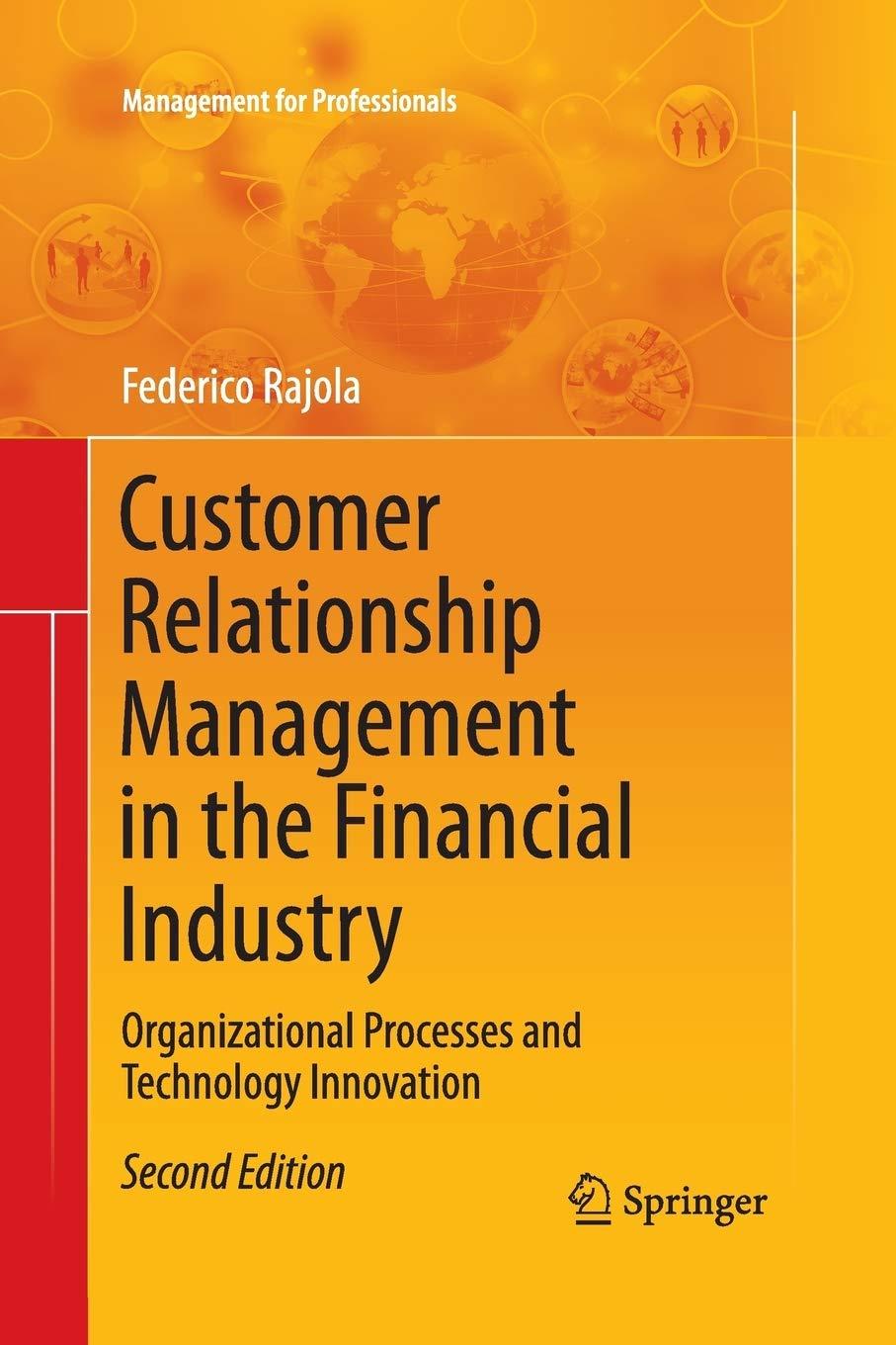 customer relationship management in the financial industry 2nd edition federico rajola 3642435645,
