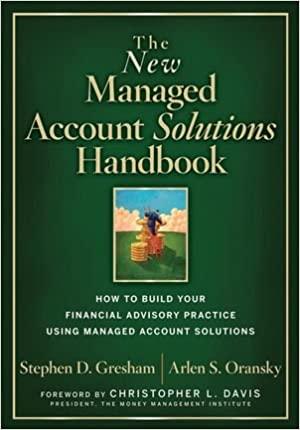 the new managed account solutions handbook 1st edition stephen d. gresham, arlen s. oransky 0470222786,