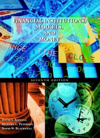 financial institutions markets and money 7th edition david s. kidwell, richard l. peterson, david w.