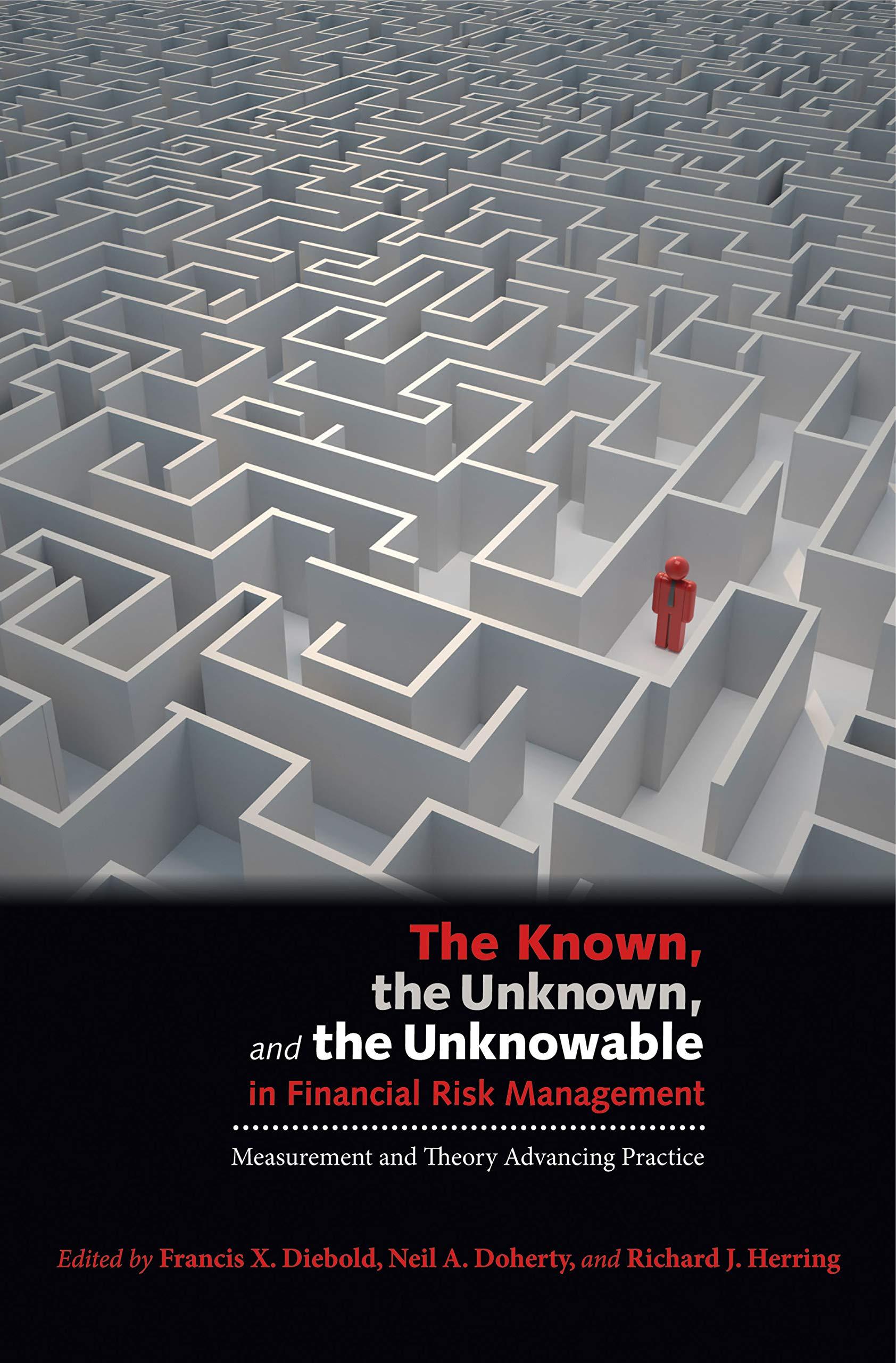 the known the unknown and the unknowable in financial risk management 1st edition francis x. diebold, neil a.