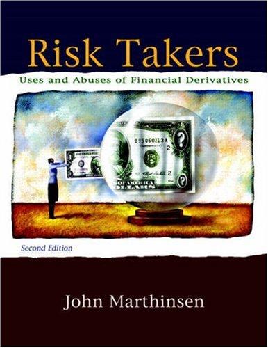 risk takers uses and abuses of financial derivatives 2nd edition john marthinsen 0321542568, 978-0321542564