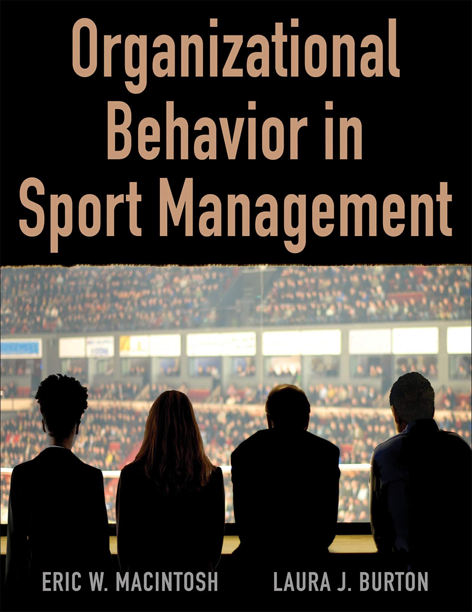 organizational behavior in sport management 1st edition eric macintosh, laura burton 1492552380,