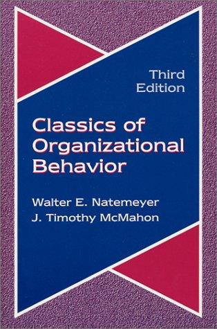 classics of organizational behavior 3rd edition walter e. natemeyer, j. timothy mcmahon 1577661729,