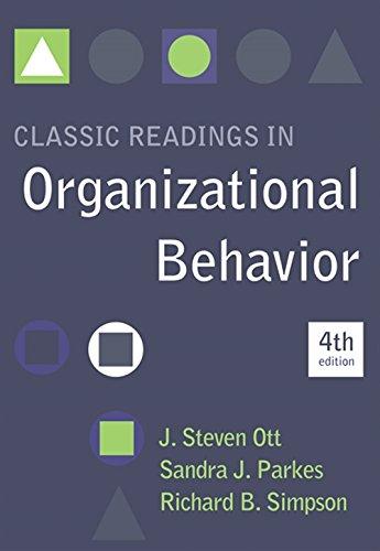 classic readings in organizational behavior 4th edition j. steven ott, sandra j. parkes, richard b. simpson