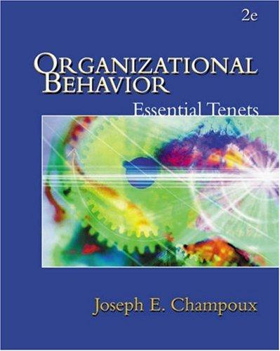 organizational behavior essential tenets 2nd edition joseph e. champoux 0324114893, 9780324114898