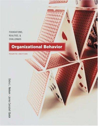 organizational behavior foundations realities and challenges 4th edition debra l. nelson, james campbell