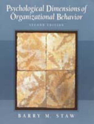 psychological dimensions of organizational behavior 2nd edition barry m. staw 0024161535, 978-0024161536