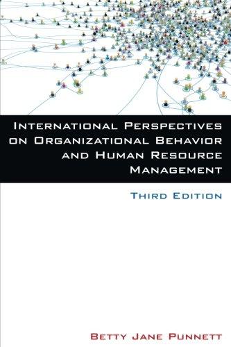 international perspectives on organizational behavior and human resource management 3rd edition betty jane