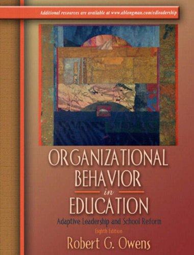 organizational behavior in education adaptive leadership and school reform 8th edition robert g. owens