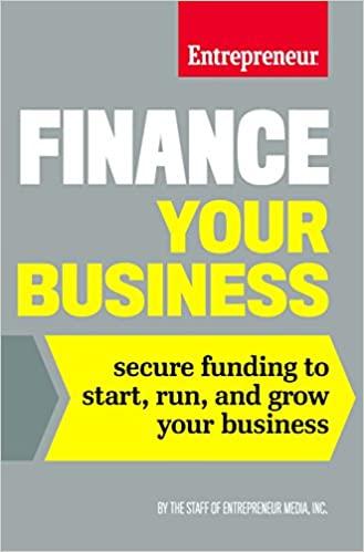 finance your business secure funding to start run and grow your business 1st edition the staff of