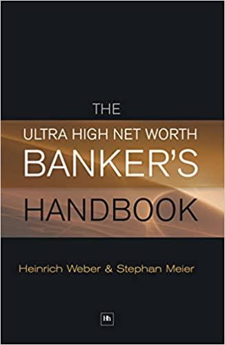the ultra high net worth bankers handbook 1st edition heinrich weber, stephan meier 1905641753, 978-1905641758