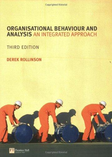 organisational behaviour and analysis an integrated approach 3rd edition derek rollinson 0273685783,