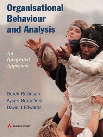 organisational behaviour and analysis an integrated approach 1st edition dr derek rollinson, david johnson