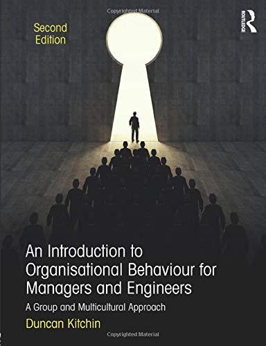 an introduction to organisational behaviour for managers and engineers 2nd edition duncan kitchin 1138680834,