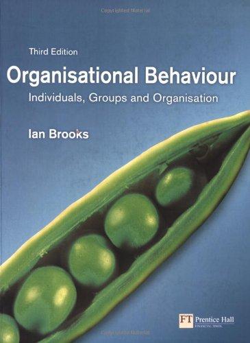 organisational behaviour individuals groups and organisation 3rd edition ian brooks 0273701843, 978-0273701842