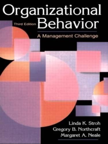 organizational behavior a management challenge 3rd edition linda k. stroh, gregory b. northcraft, margaret a.