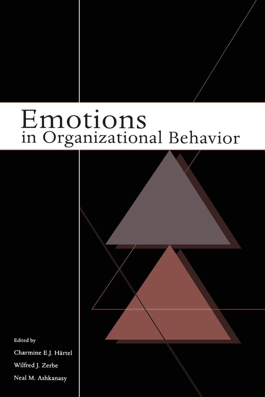 emotions in organizational behavior 1st edition charmine hartel, neal m. ashkanasy, wilfred zerbe 0805861785,