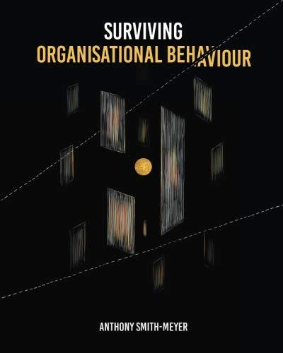 surviving organisational behaviour 1st edition mr anthony j smith-meyer 1723013803, 978-1723013805