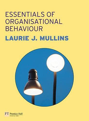 essentials of organisational behaviour 1st edition laurie j. mullins 0273707345, 978-0273707349