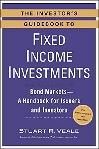 the investors guidebook to fixed income investments 1st edition stuart r. veale 0735205310, 978-0735205314