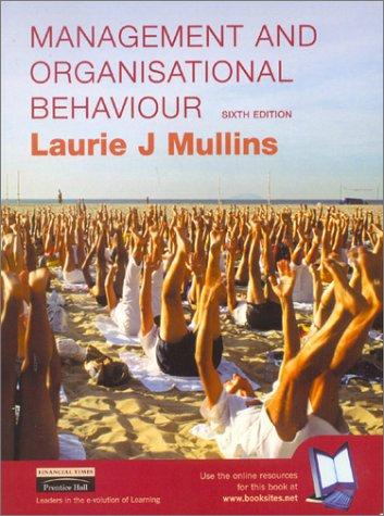 management and organisational behaviour 6th edition laurie j. mullins 0273651471, 978-0273651475