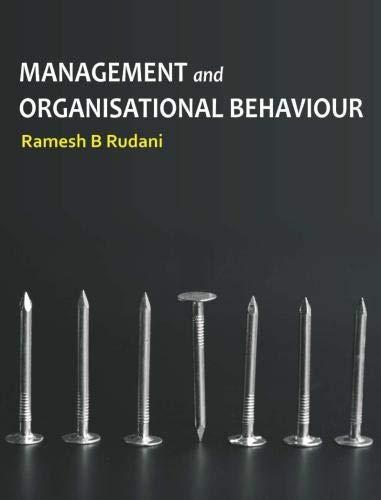 management and organisational behaviour 1st edition ramesh b rudani 1259026027, 978-1259026027