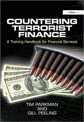 countering terrorist finance a training handbook for financial services 1st edition tim parkman, gill peeling