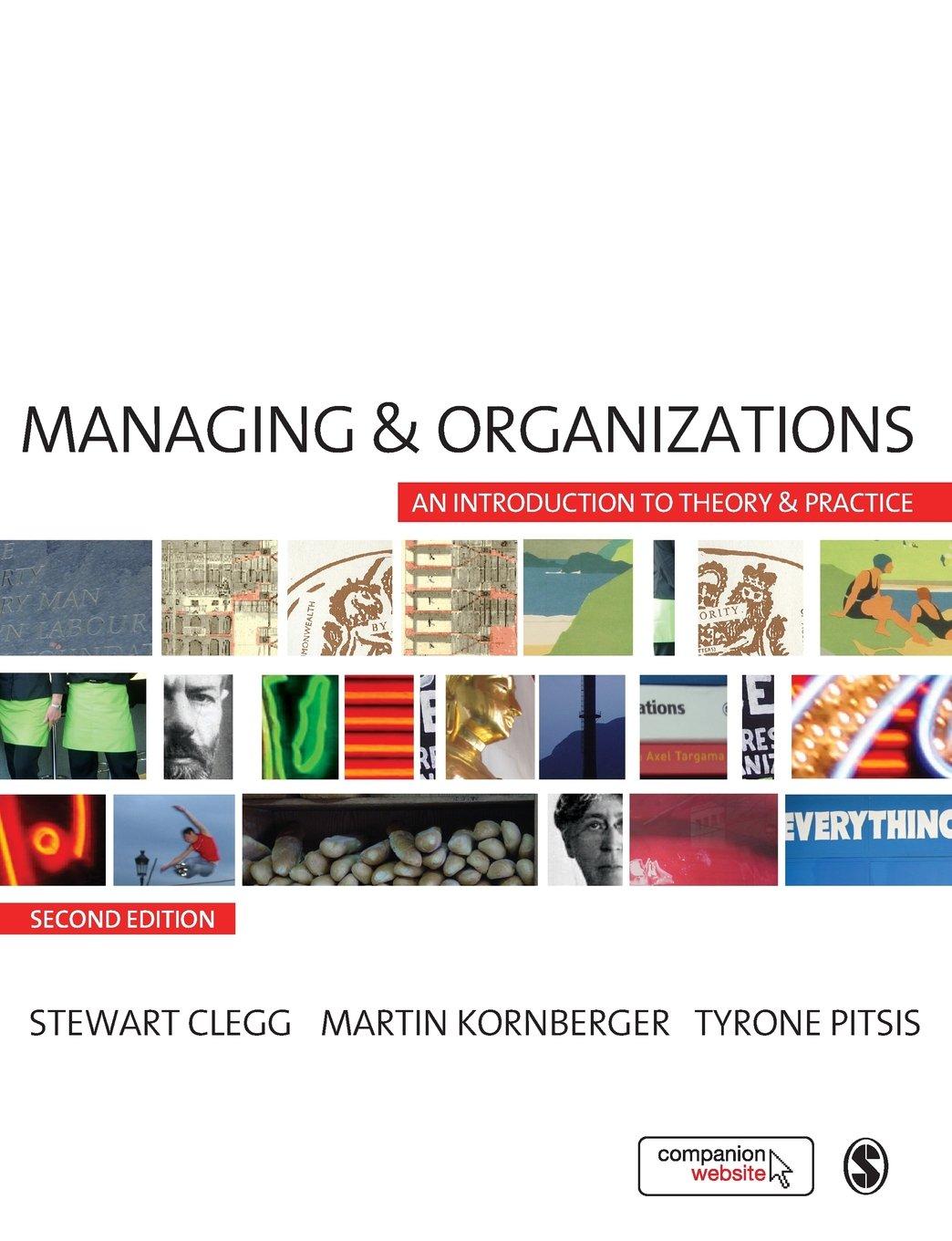managing and organizations an introduction to theory and practice 2nd edition stewart r clegg, martin