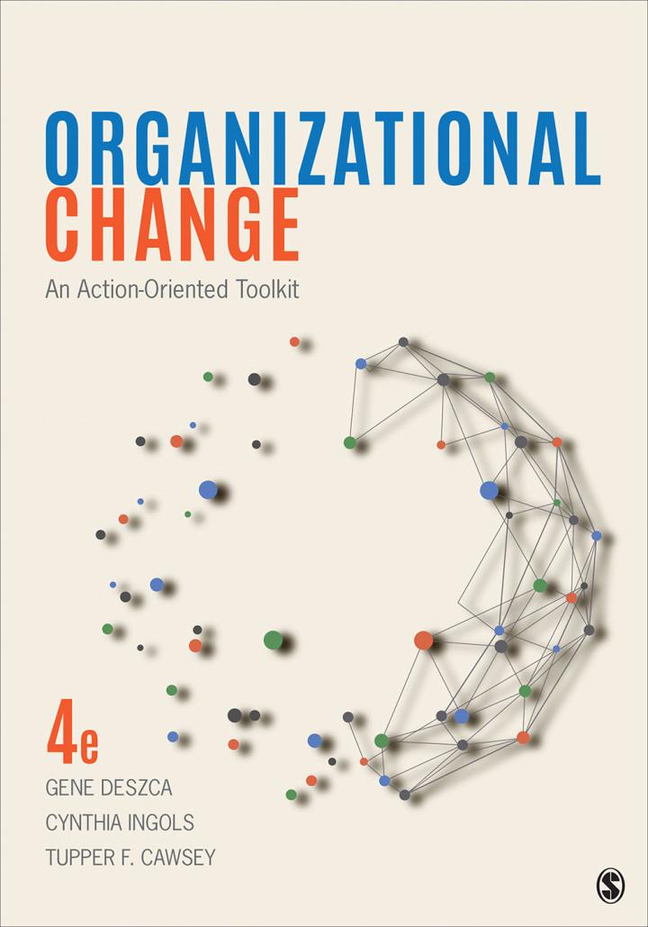organizational change an action oriented toolkit 4th edition gene f. deszca, cynthia a. ingols, tupper f.