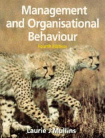 management and organisational behaviour 4th edition mullins laurie j. mullins 027361598x, 978-0273615989
