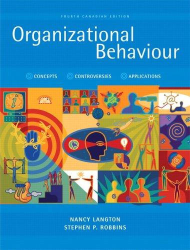 organizational behaviour concepts controversies applications 4th canadian edition nancy langton, stephen p.