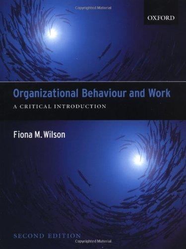 organizational behaviour and work a critical introduction 2nd edition fiona m. wilson 0199261415,