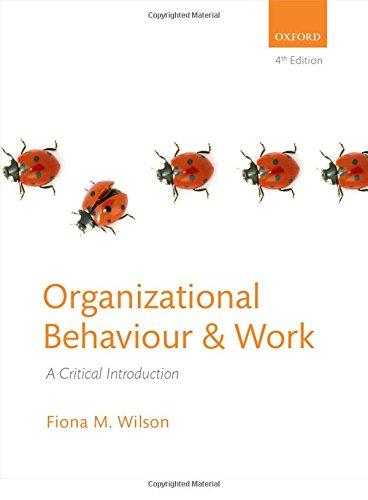 organizational behaviour and work a critical introduction 4th edition fiona m. wilson 0199645981,