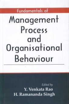 fundamentals of managment process and organisational behaviour 1st edition y. venkata rao, h. ramananda singh