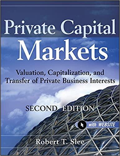 private capital markets valuation capitalization and transfer of private business interests 2nd edition