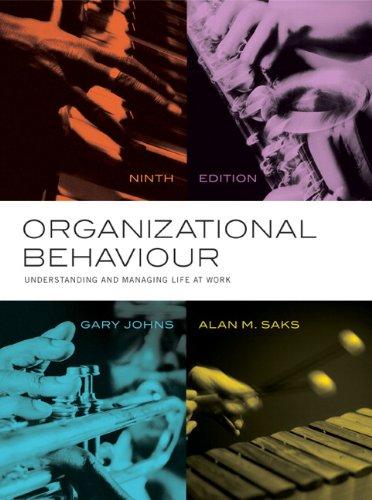 organizational behaviour understanding and managing life at work 9th edition gary johns, alan m. saks