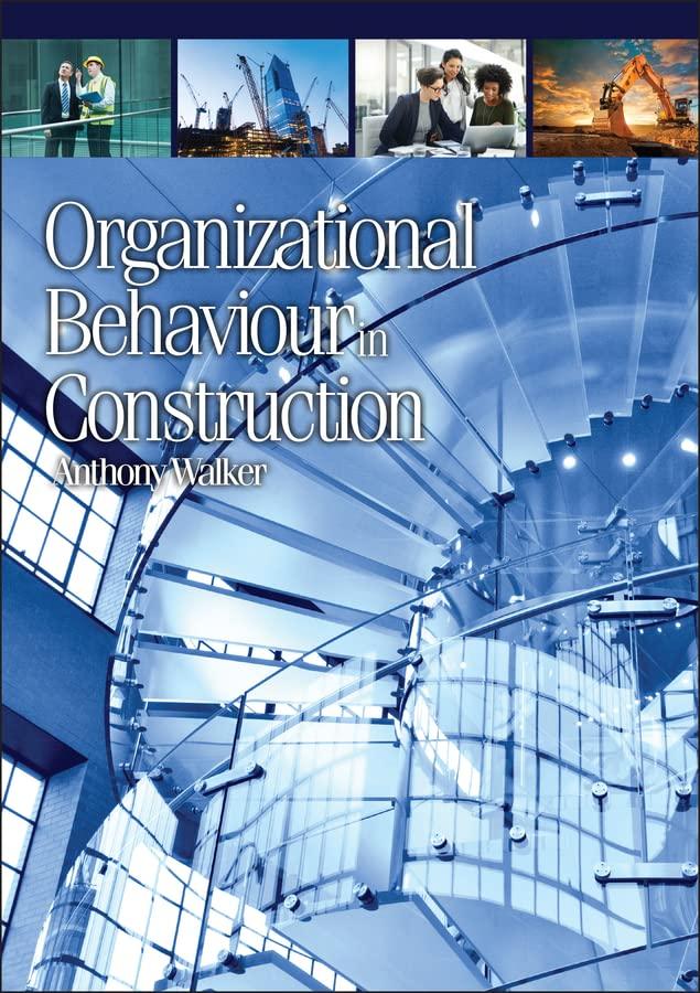 organizational behaviour in construction 1st edition anthony walker 1405189576, 978-1405189576