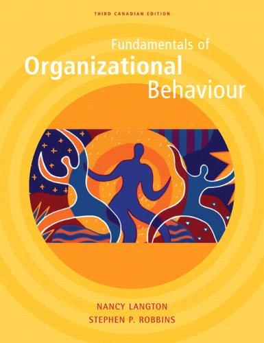 fundamentals of organizational behaviour 3rd canadian edition langton nancy 0131757377, 978-0131757370