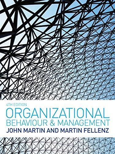 organizational behaviour and management 4th edition john martin, martin fellenz 1408018128, 978-1408018125