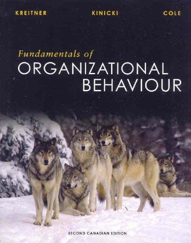 fundamentals of organizational behaviour 2nd canadian edition angelo kinicki, nina cole robert kreitner
