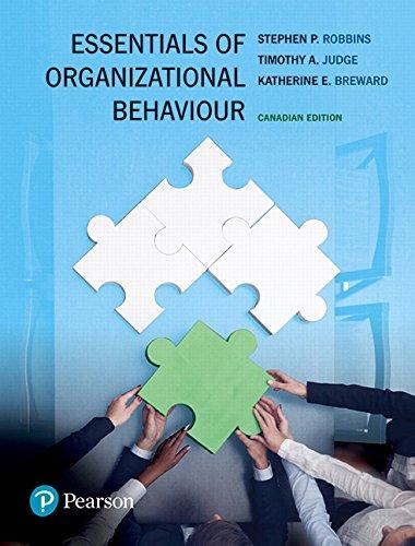 essentials of organizational behaviour 1st canadian edition stephen p. robbins, timothy a. judge, katherine