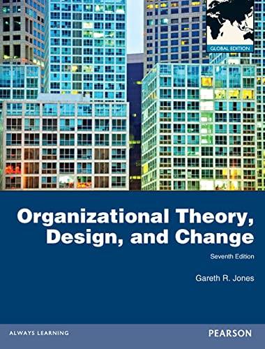 organizational theory design and change 7th global edition gareth r. jones 0273765604, 978-0273765608