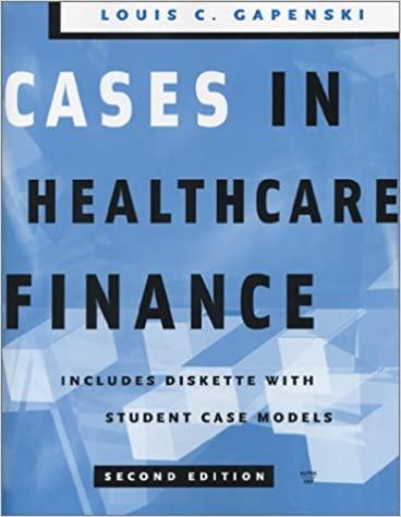 cases in healthcare finance 2nd edition louis c. gapenski 1567932002, 978-1567932003