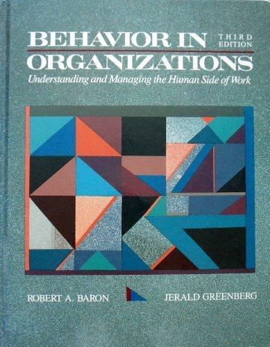 behavior in organizations understanding and managing the human side of work 3rd edition robert a. baron,