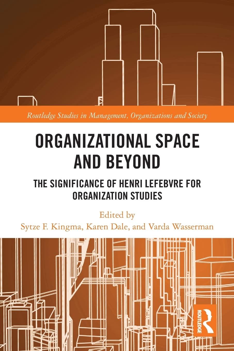 organisational space and beyond 1st edition karen dale, sytze f. kingma, varda wasserman 0367734265,