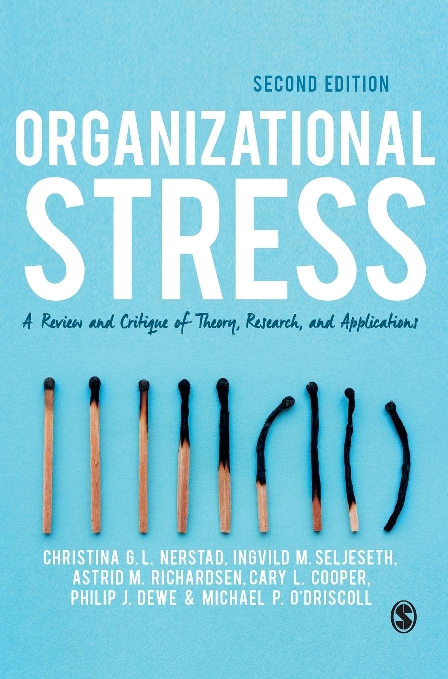organizational stress a review and critique of theory research and applications 2nd edition christina g. l.